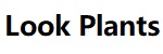 Look Plants.